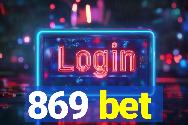 869 bet